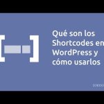Shortcode en WordPress: ¿Qué es y cómo funciona?