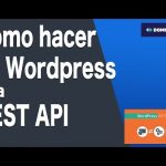 REST API de WordPress: Descubre su significado y funcionalidad