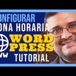 Cambiar zona horaria en WordPress: Guía paso a paso