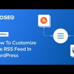 Guía completa: Personaliza tu feed RSS en WordPress